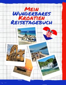 Bestelle das Kroatien Reisetagebuch von Annika Senger